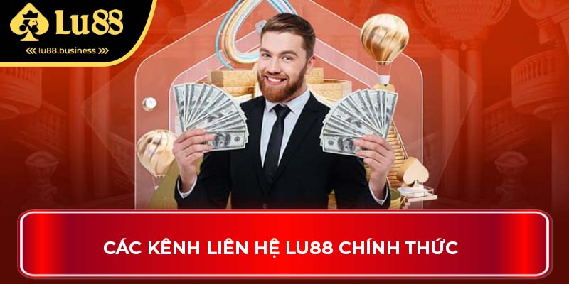 Các kênh liên hệ LU88 chính thức