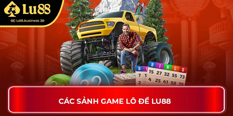 Các game hot của lô đề LU88 Các game hot của lô đề LU88