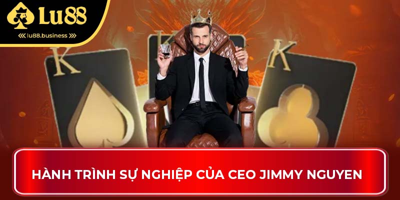 Hành trình sự nghiệp của CEO Jimmy Nguyen Hành trình sự nghiệp của CEO Jimmy Nguyen