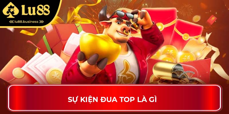 Sự kiện đua top là gì