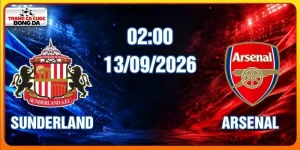 Soi Kèo Sunderland Vs Arsenal Lúc 020:00 Ngày 13/09/2026