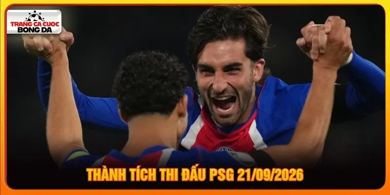 Thành tích thi đấu PSG 21/09/2026