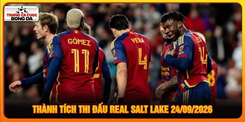 Thành tích thi đấu Real Salt Lake 24/09/2026
