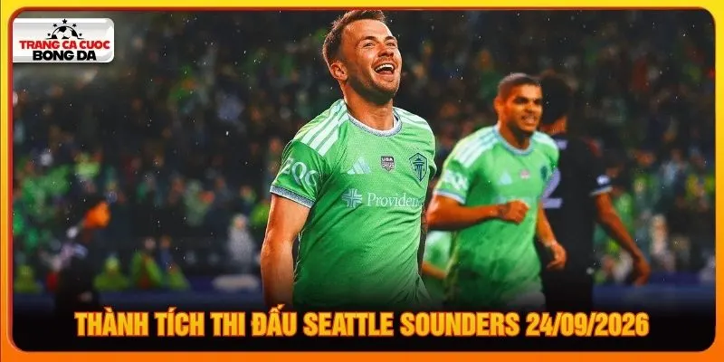Thành tích thi đấu Seattle Sounders 24/09/2026
